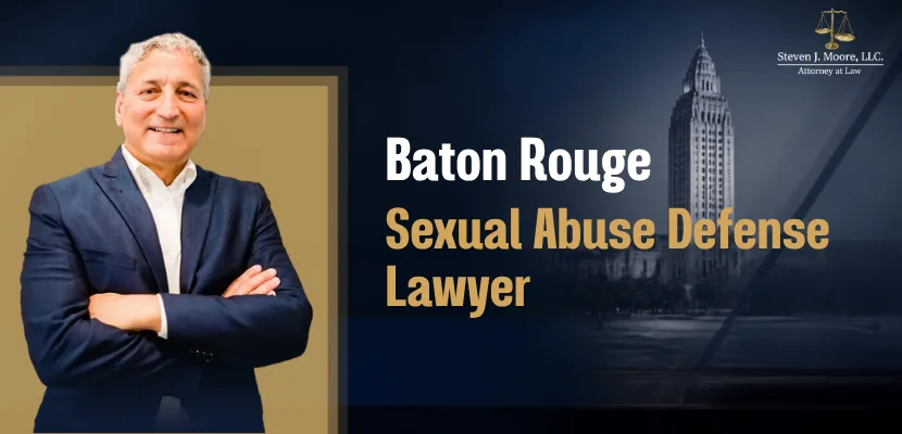 Baton Rouge Sexual Abuse Defense Lawyer-image